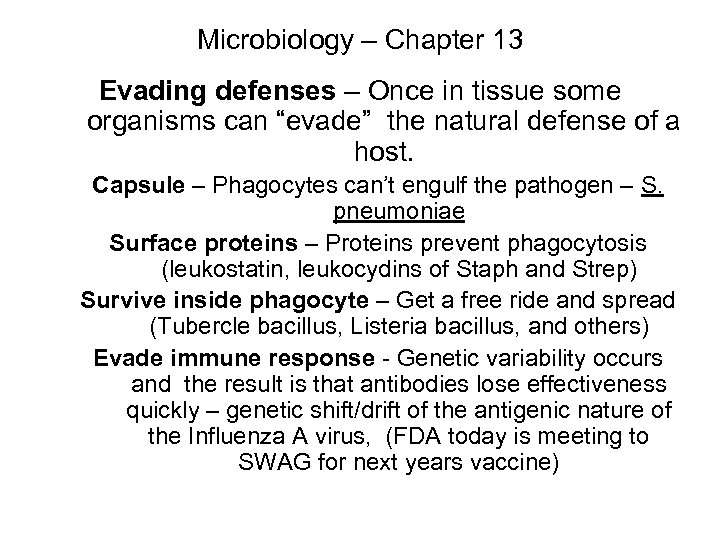 Microbiology – Chapter 13 Evading defenses – Once in tissue some organisms can “evade”