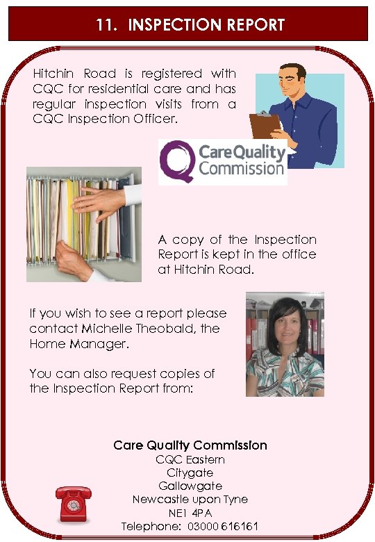 11. INSPECTION REPORT Hitchin Road is registered with CQC for residential care and has