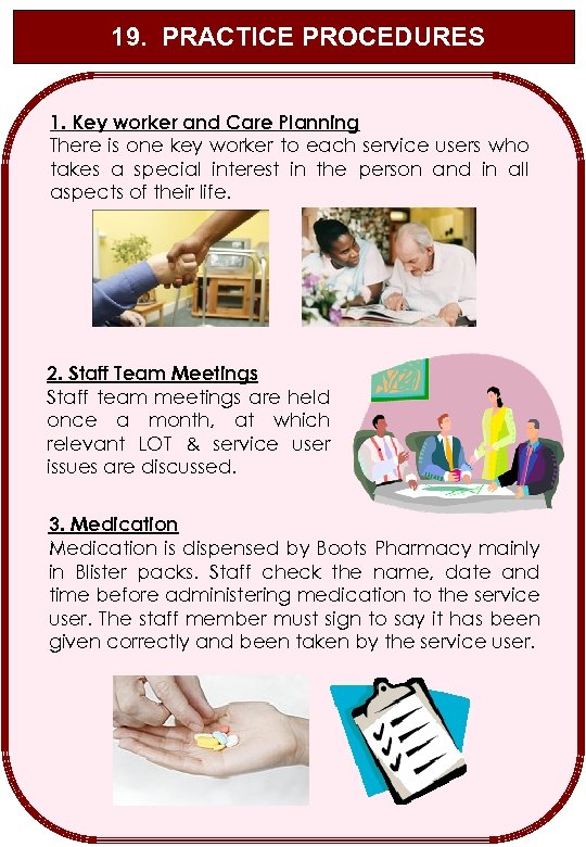 19. PRACTICE PROCEDURES 1. Key worker and Care Planning There is one key worker