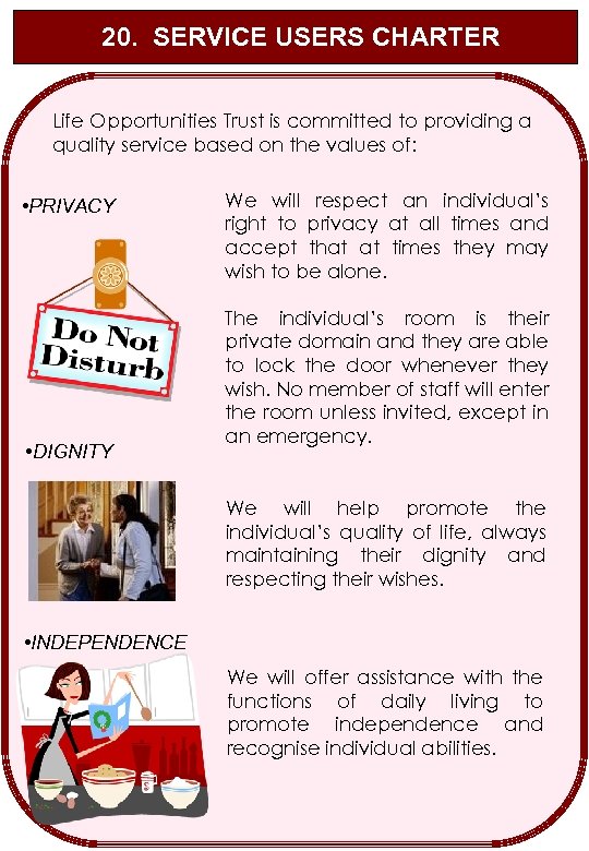 20. SERVICE USERS CHARTER Life Opportunities Trust is committed to providing a quality service