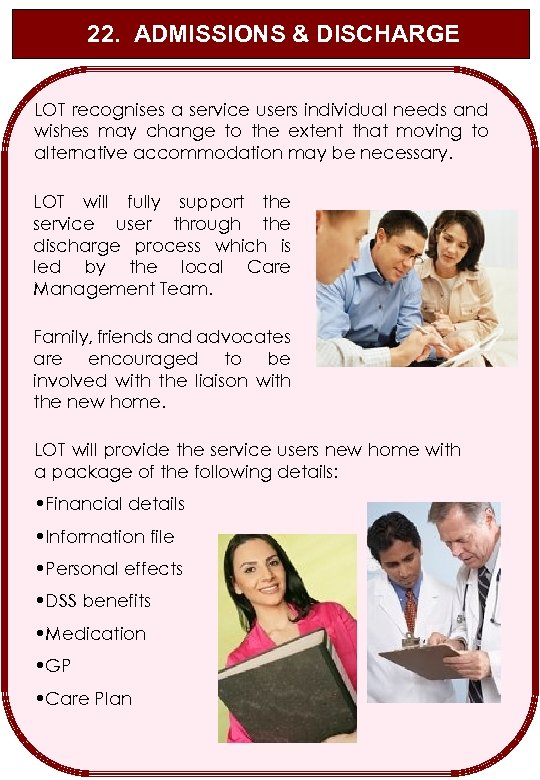 22. ADMISSIONS & DISCHARGE LOT recognises a service users individual needs and wishes may