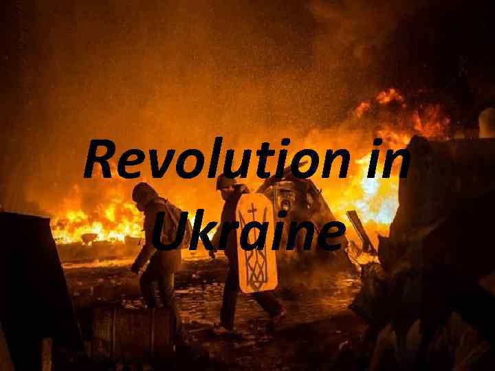 Revolution in Ukraine 