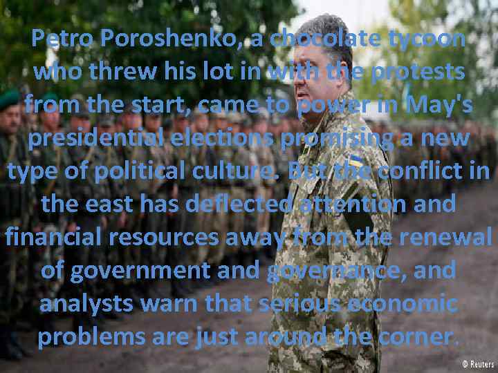 Petro Poroshenko, a chocolate tycoon who threw his lot in with the protests from