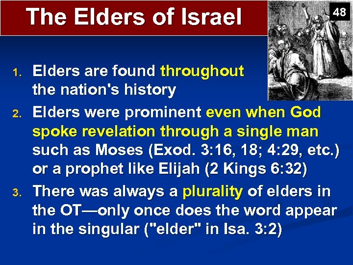The Elders of Israel 1. 2. 3. 48 Elders are found throughout the nation's