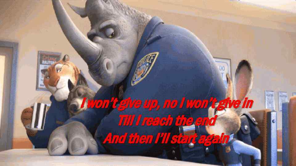 I won’t give up, no I won’t give in Till I reach the end