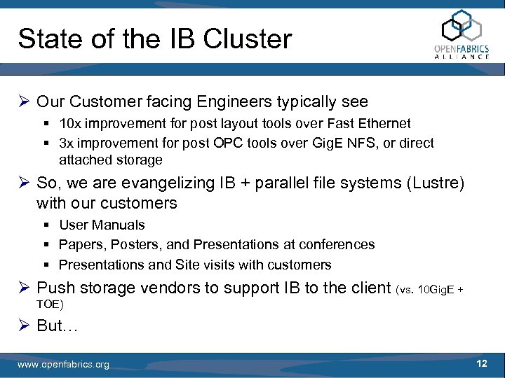 State of the IB Cluster Ø Our Customer facing Engineers typically see § 10