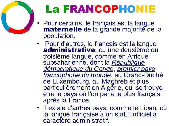 La FRANCOPHONIE • Pour certains, le français est la langue maternelle de la grande