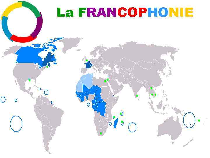 La FRANCOPHONIE 