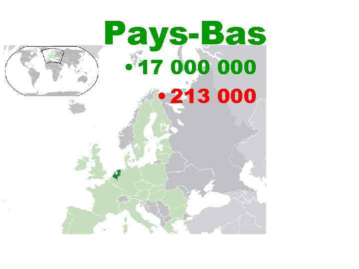 Pays-Bas • 17 000 • 213 000 