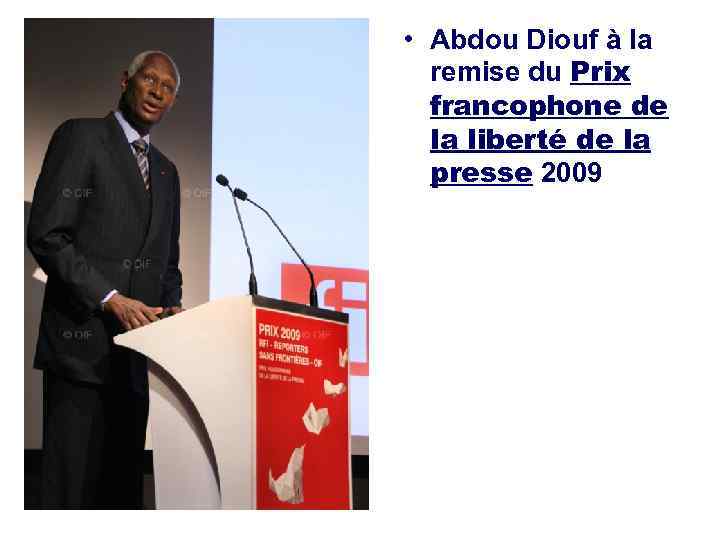  • Abdou Diouf à la remise du Prix francophone de la liberté de