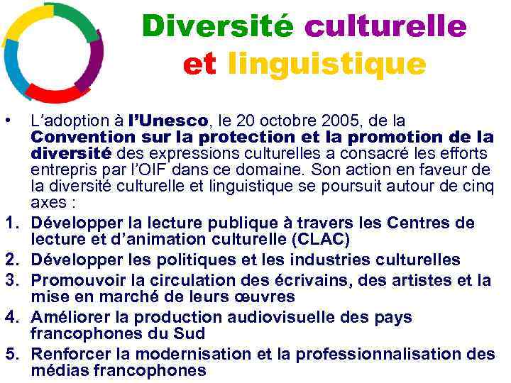 Diversité culturelle et linguistique • 1. 2. 3. 4. 5. L’adoption à l’Unesco, le