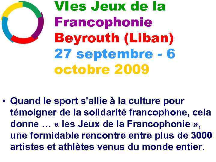 VIes Jeux de la Francophonie Beyrouth (Liban) 27 septembre - 6 octobre 2009 •