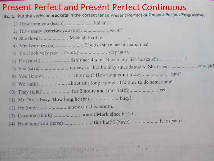 Present Perfect and Present Perfect Continuous 