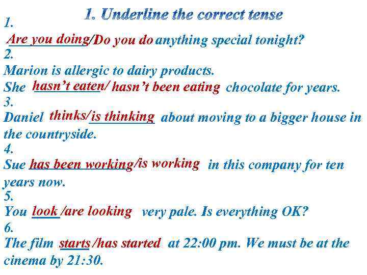 1. Are you doing/Do you do anything special tonight? 2. Marion is allergic to