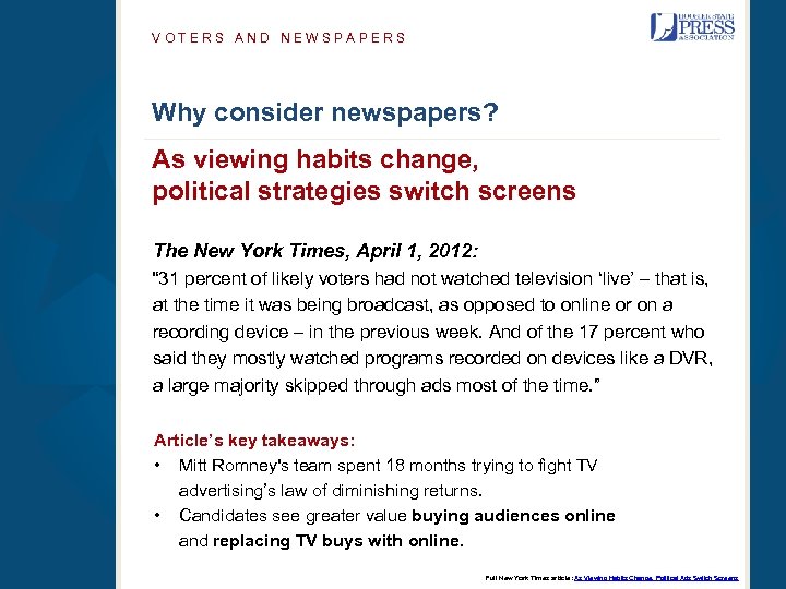 VOTERS AND NEWSPAPERS Why consider newspapers? As viewing habits change, political strategies switch screens