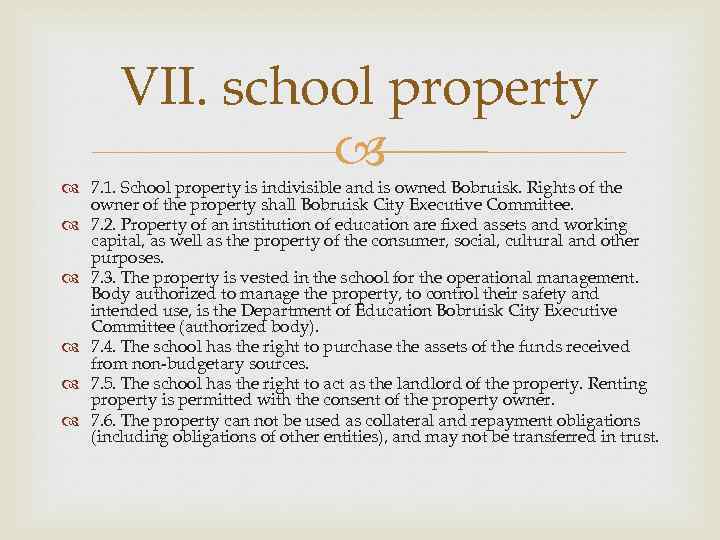 VII. school property 7. 1. School property is indivisible and is owned Bobruisk. Rights