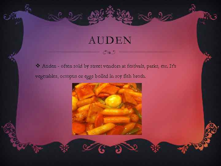 AUDEN v Auden - often sold by street vendors at festivals, parks, etc. It's