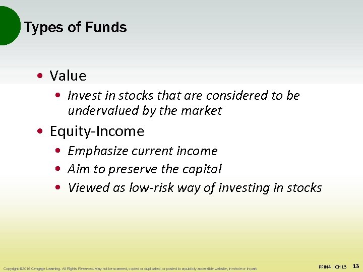 Types of Funds • Value • Invest in stocks that are considered to be