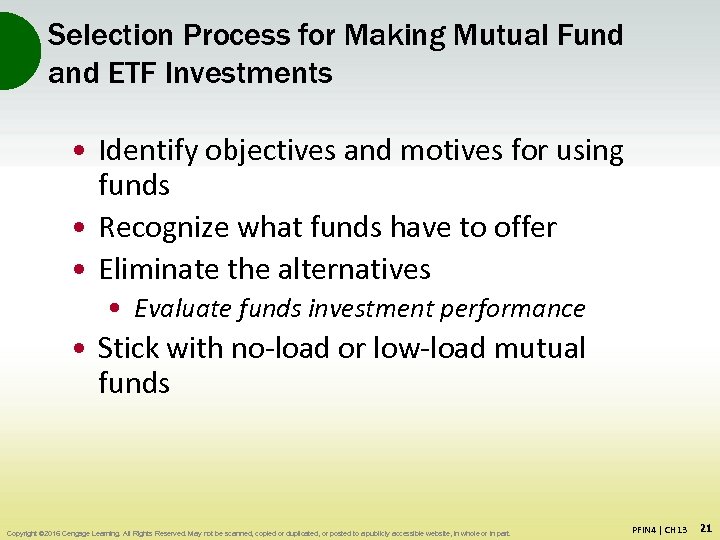 Selection Process for Making Mutual Fund and ETF Investments • Identify objectives and motives