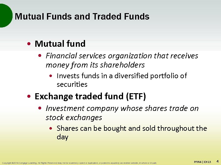 Mutual Funds and Traded Funds • Mutual fund • Financial services organization that receives
