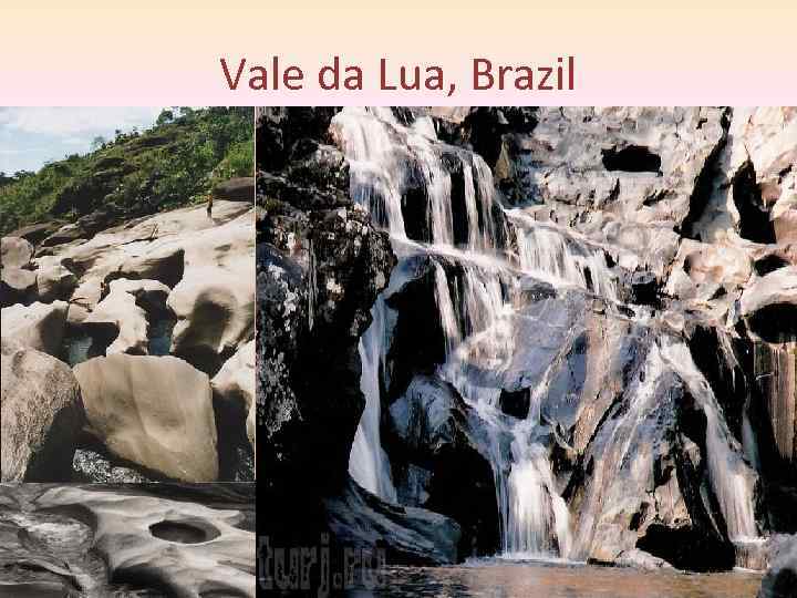 Vale da Lua, Brazil 