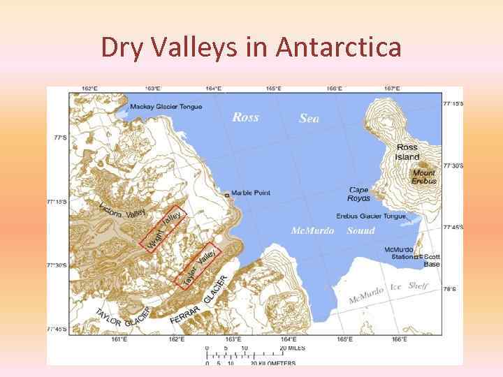 Dry Valleys in Antarctica 
