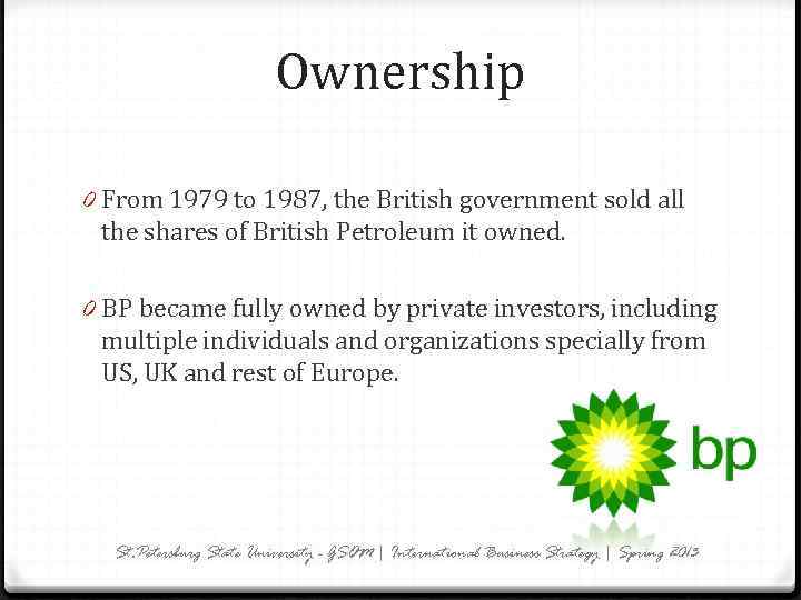 Ownership 0 From 1979 to 1987, the British government sold all the shares of