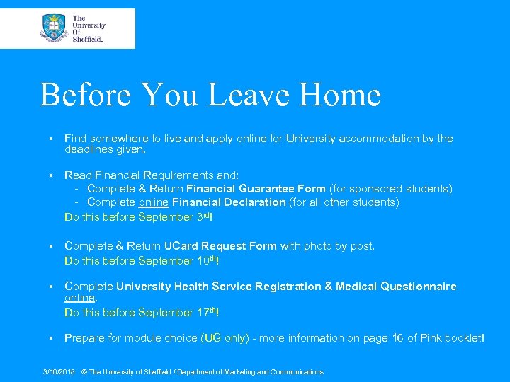 Before You Leave Home • Find somewhere to live and apply online for University