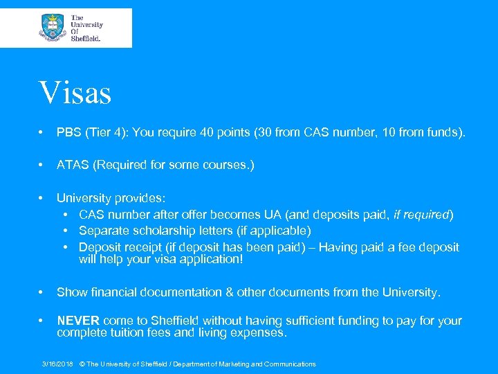 Visas • PBS (Tier 4): You require 40 points (30 from CAS number, 10
