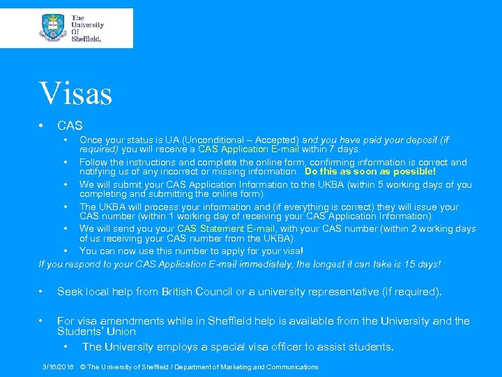 Visas • CAS • Once your status is UA (Unconditional – Accepted) and you