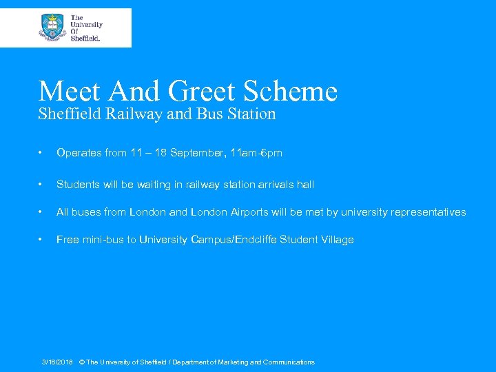 Meet And Greet Scheme Sheffield Railway and Bus Station • Operates from 11 –