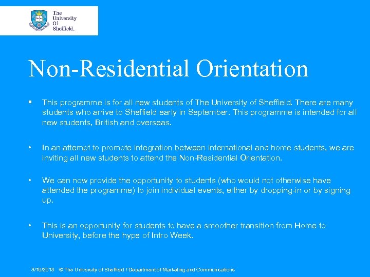 Non-Residential Orientation § This programme is for all new students of The University of