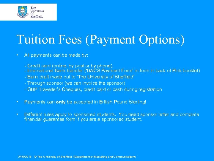 Tuition Fees (Payment Options) • All payments can be made by: - Credit card