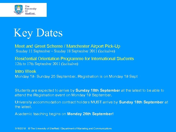 Key Dates Meet and Greet Scheme / Manchester Airport Pick-Up Sunday 11 September –