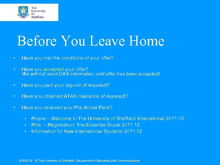 Before You Leave Home • Have you met the conditions of your offer? •