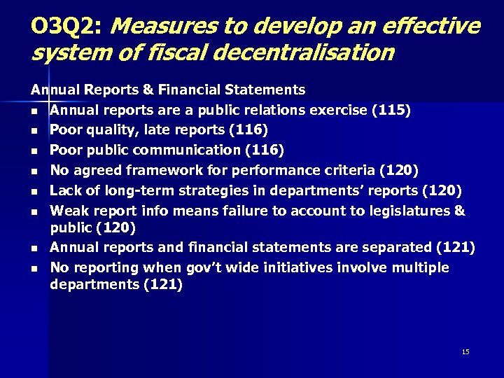 O 3 Q 2: Measures to develop an effective system of fiscal decentralisation Annual