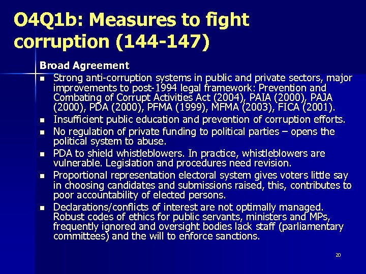 O 4 Q 1 b: Measures to fight corruption (144 -147) Broad Agreement n