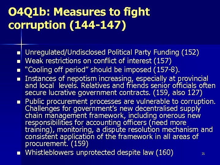 O 4 Q 1 b: Measures to fight corruption (144 -147) n n n