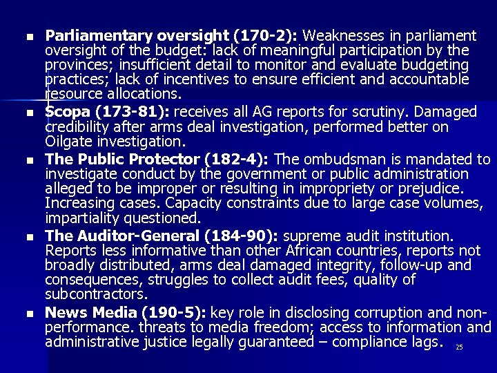 n n n Parliamentary oversight (170 -2): Weaknesses in parliament oversight of the budget: