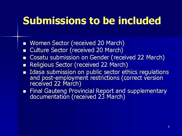 Submissions to be included n n n Women Sector (received 20 March) Culture Sector