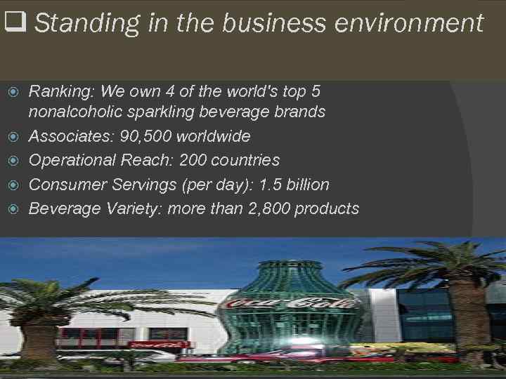 q Standing in the business environment Ranking: We own 4 of the world's top