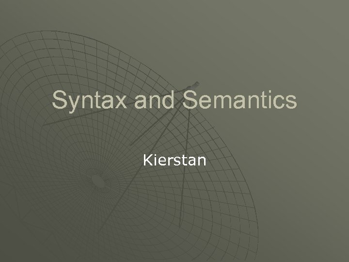 Syntax and Semantics Kierstan 