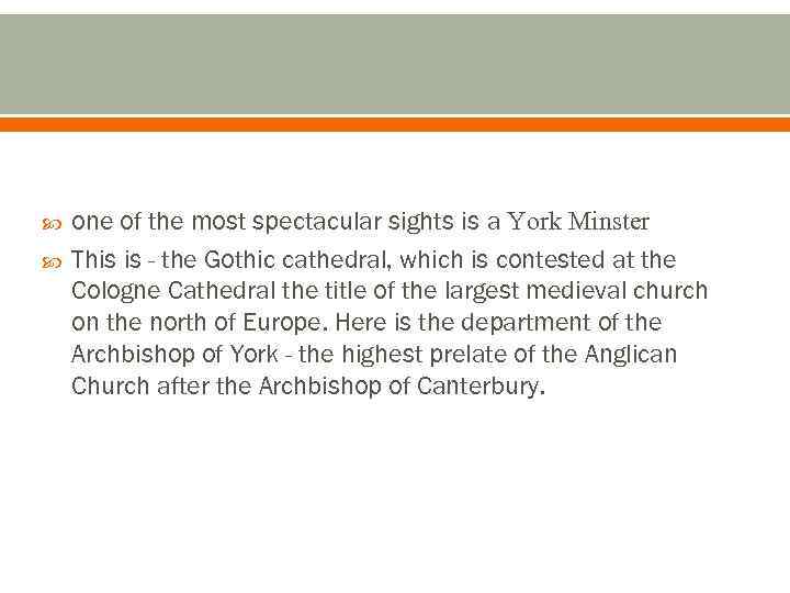  one of the most spectacular sights is a York Minster This is -