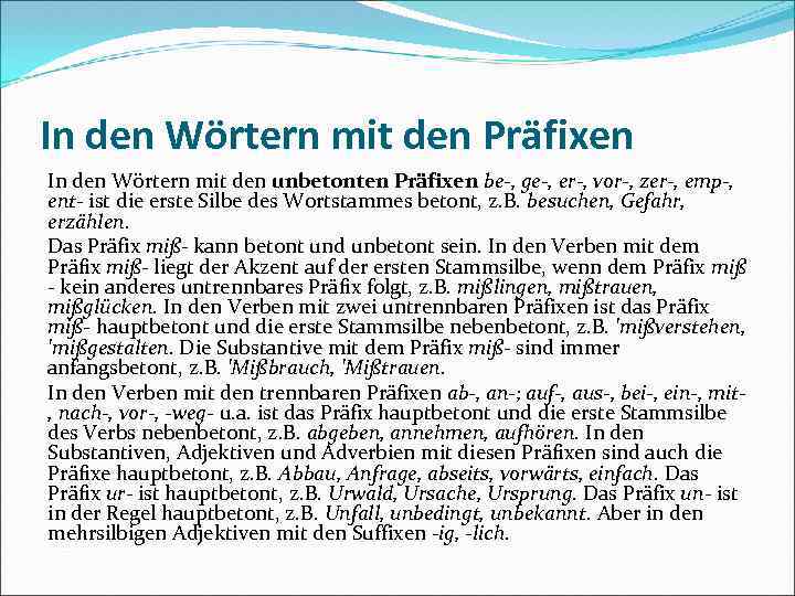 In den Wörtern mit den Präfixen In den Wörtern mit den unbetonten Präfixen be-,