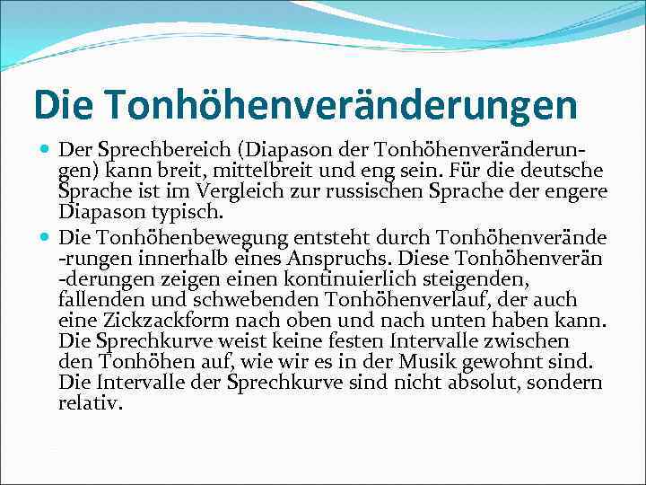 Die Tonhöhenveränderungen Der Sprechbereich (Diapason der Tonhöhenveränderun gen) kann breit, mittelbreit und eng sein.