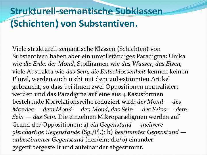 SUBSTANTIV 1 Allgemeines SUBSTANTIV Das Substantiv ist