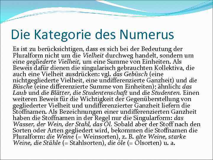 Die Kategorie des Numerus Es ist zu berücksichtigen, dass es sich bei der Bedeutung