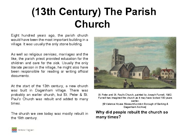  (13 th Century) The Parish Church Eight hundred years ago, the parish church