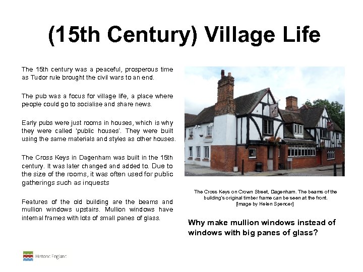  (15 th Century) Village Life The 15 th century was a peaceful, prosperous
