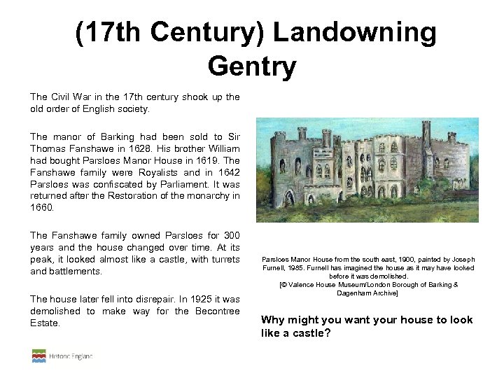  (17 th Century) Landowning Gentry The Civil War in the 17 th century